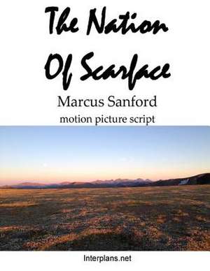 Nation of Scarface (Script) de Marcus Sanford