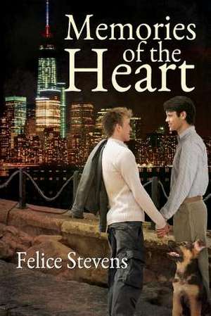 Memories of the Heart de Felice Stevens