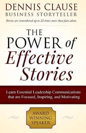 The Power of Effective Stories de Dennis Clause