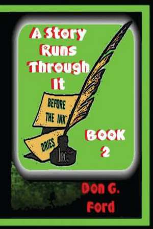 A Story Runs Through It - Book 2 de MR Don G. Ford