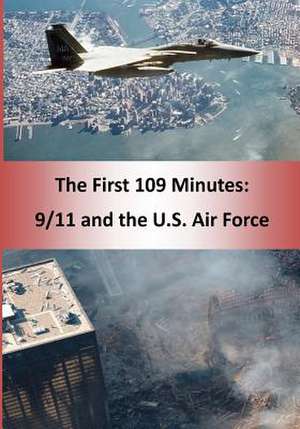 The First 109 Minutes de Office of Air Force History