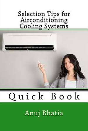 Selection Tips for Airconditioning Cooling Systems de Anuj Bhatia