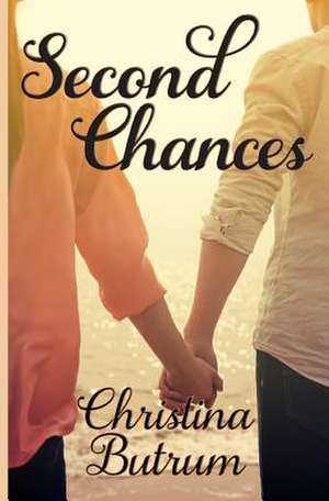 Second Chances de Christina Butrum