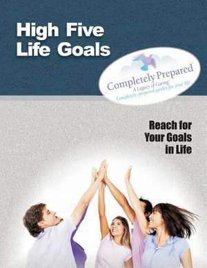 High Five Life Goals de MR Kenneth C. Petersen