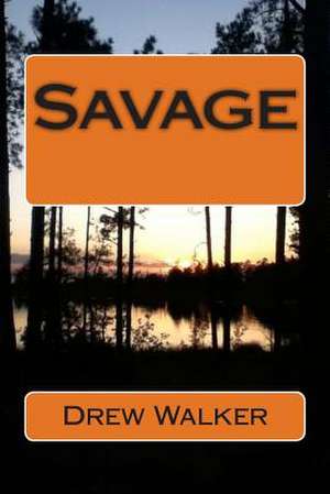 Savage de Drew Walker