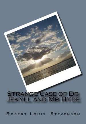 Strange Case of Dr Jekyll and MR Hyde de Robert Louis Stevenson