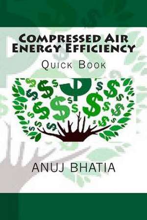 Compressed Air Energy Efficiency de Anuj Bhatia