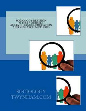 Sociology as Revision & Test Yourself on Family, Education and Research Methods de C. H. Thompson