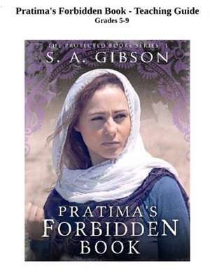 Pratima's Forbidden Book - Teaching Guide de S. a. Gibson