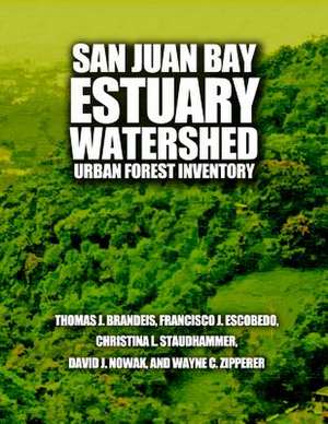 San Juan Bay Estuary Watershed Urban Forest Inventory de U. S. Forest Service