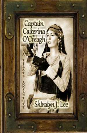 Captain Caiterina O'Creagh de Shiralyn J. Lee