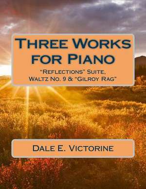 Three Works for Piano de Victorine, Dale E.