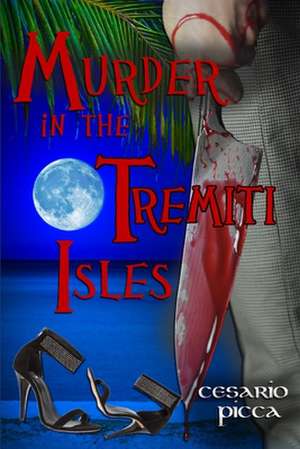 Murder in the Tremiti Isles de Cesario Picca