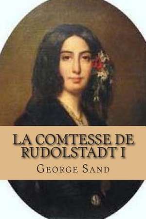 La Comtesse de Rudolstadt I de Mrs George Sand