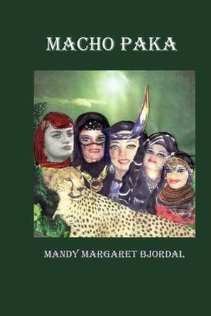 Macho Paka de Mandy Margaret Bjordal