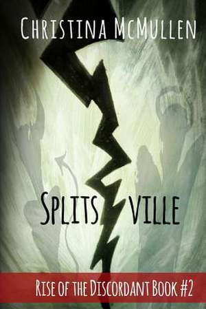 Splitsville de Christina McMullen