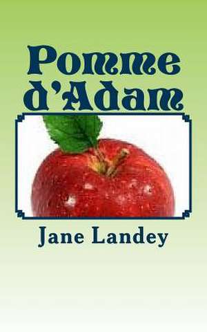 Pomme D'Adam de Jane Landey