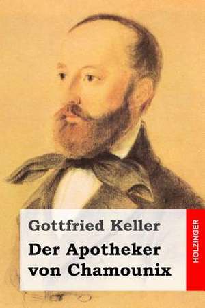 Der Apotheker Von Chamounix de Gottfried Keller