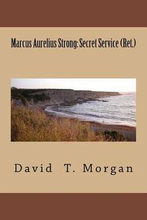 Marcus Aurelius Strong de David T. Morgan