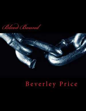 Blood Bound de Beverley Price