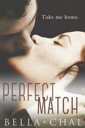 The Perfect Match de Bella Chal