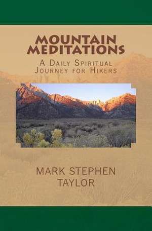 Mountain Meditations de Mark Stephen Taylor