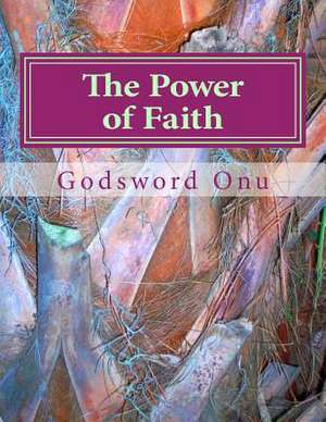 The Power of Faith de Onu, Apst Godsword Godswill