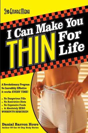 I Can Make You Thin for Life de Dan Howe