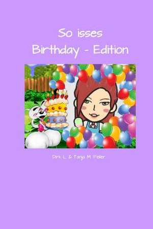 So Isses - Birthday Edition de D. Dirk L. Feiler F.