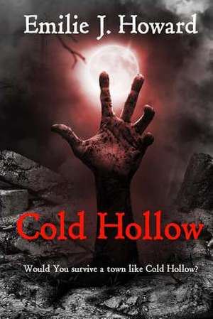 Cold Hollow de Emilie J. Howard