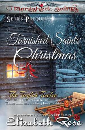 Tarnished Saints' Christmas de Elizabeth Rose