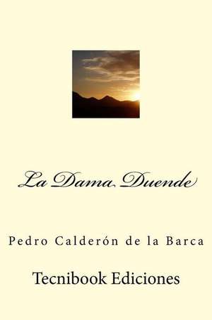 La Dama Duende de Pedro Caldero N. De La Barca