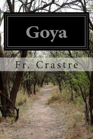 Goya de Fr Crastre