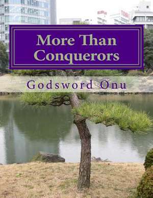 More Than Conquerors de Onu, Apst Godsword Godswill