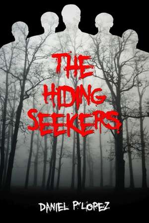 The Hiding Seekers de Daniel P'Lopez