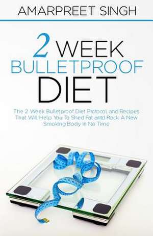 2 Week Bulletproof Diet de Amarpreet Singh