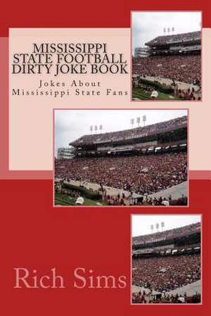 Mississippi State Football Dirty Joke Book de Rich Sims