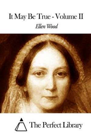 It May Be True - Volume II de Ellen Wood