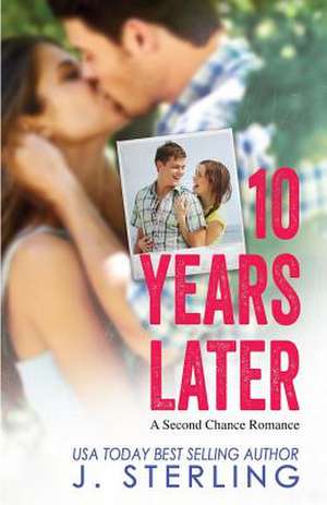 10 Years Later de J. Sterling