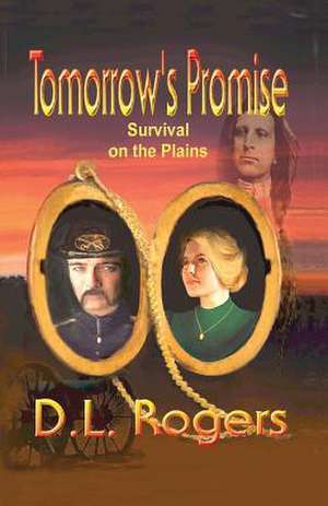 Tomorrow's Promise de D. L. Rogers