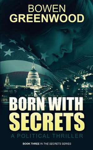 Born with Secrets de Bowen Greenwood