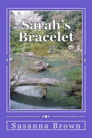 Sarah's Bracelet de Susanna Brown