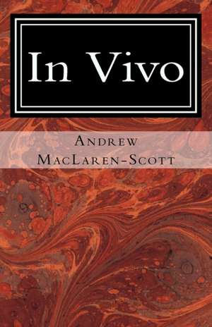 In Vivo de Andrew MacLaren-Scott