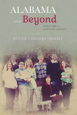 Alabama and Beyond de Dottie Childers Gravely