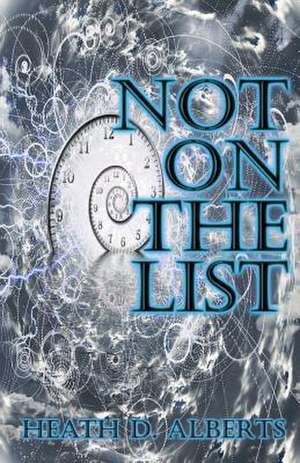 Not on the List de Heath D. Alberts