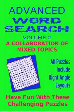 Advanced Word Search Adult Series Volume 2 de Kaye Dennan