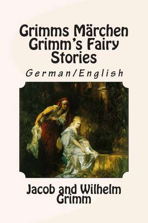 Grimms Marchen / Grimm's Fairy Stories de Jacob Ludwig Carl Grimm