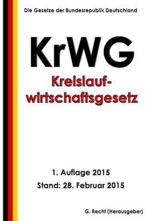 Kreislaufwirtschaftsgesetz - Krwg de G. Recht