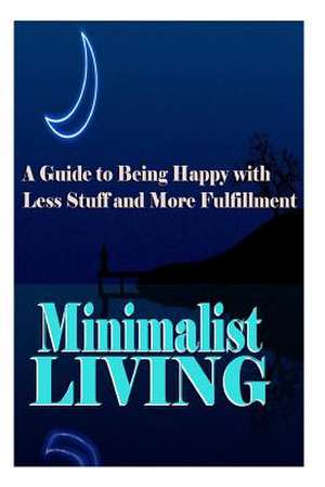 Minimalist Living de Summer Andrews