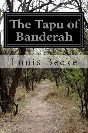 The Tapu of Banderah de Louis Becke